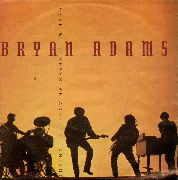 Bryan Adams - There Will Never Be Another Tonight | A&M Records (390 838-7)