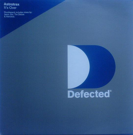 Astrotrax - It's Over | Defected (DFECT13)