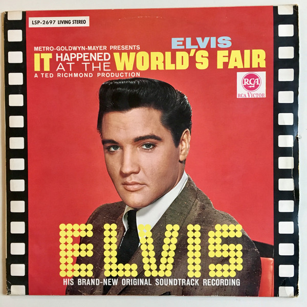 Elvis Presley - It Happened At The World's Fair | RCA Victor (LSP-2697)