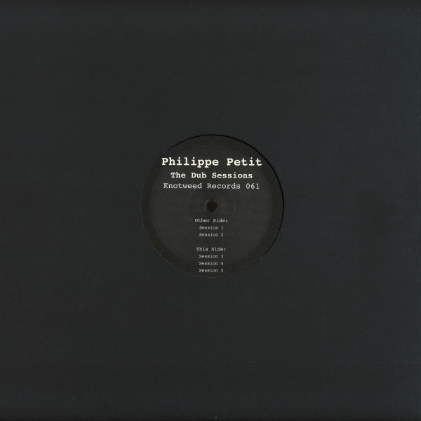 Philippe Petit - The Dub Sessions | Knotweed Records (Knotweed Records 061)