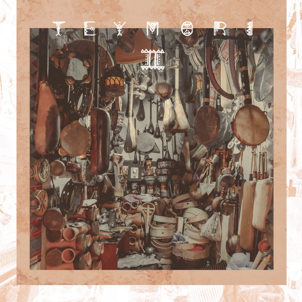 Teymori - Teymori II | Wax Museum Records (WMR-022) Teymori - Teymori II | Wax Museum Records (WMR-022)