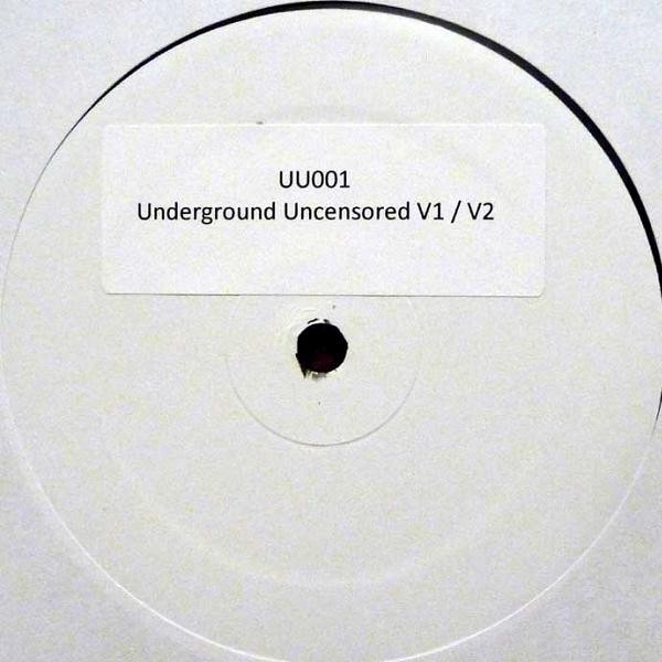 Various - Underground Uncensored V1 / V2 | Underground Uncensored (UU001) - main Various - Underground Uncensored V1 / V2 | Underground Uncensored (UU001) - main