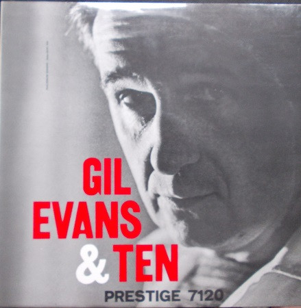 Gil Evans - Gil Evans & Ten | Prestige (7120) - main