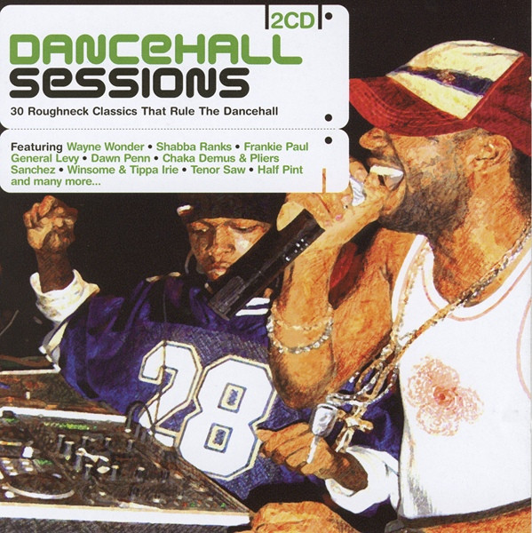 Various - Dancehall Sessions (30 Roughneck Classics That Rule The Dancehall) | Sessions (SESHDCD225)