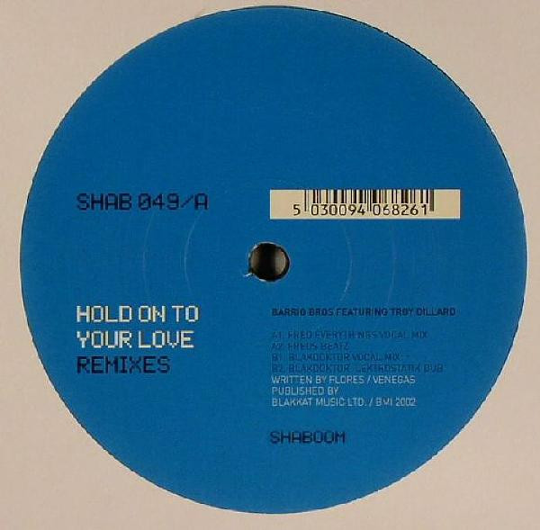 Barrio Brothers Featuring Troy Dillard - Hold On To Your Love (Remixes) | Shaboom Records (SHAB 049)