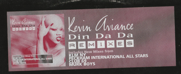 Kevin Aviance - Din Da Da (Remixes) | BMG France (74321 570941) - 3 Kevin Aviance - Din Da Da (Remixes) | BMG France (74321 570941) - 3