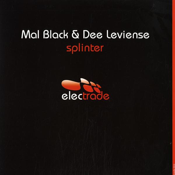 Mal Black & Dee Lievense - Splinter | Electrade (ELECTRADE 002)