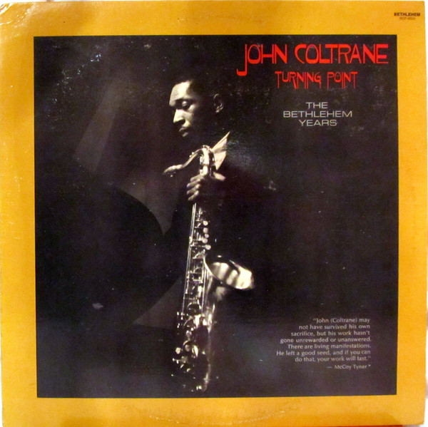 John Coltrane - Turning Point - The Bethlehem Years | Bethlehem Records (BCP-6024) John Coltrane - Turning Point - The Bethlehem Years | Bethlehem Records (BCP-6024)