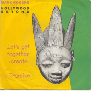 Mark Rogers AKA Hollywood Beyond - Let's Get Together (Create) / I Promise | Warriors Dance (WAFT 009)