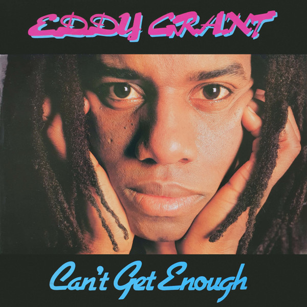 Eddy Grant - Can't Get Enough | ICE (ICEL 21)