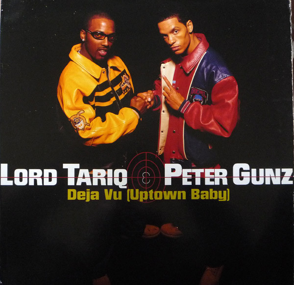 Lord Tariq & Peter Gunz - Deja Vu (Uptown Baby) | Columbia (44 78762)
