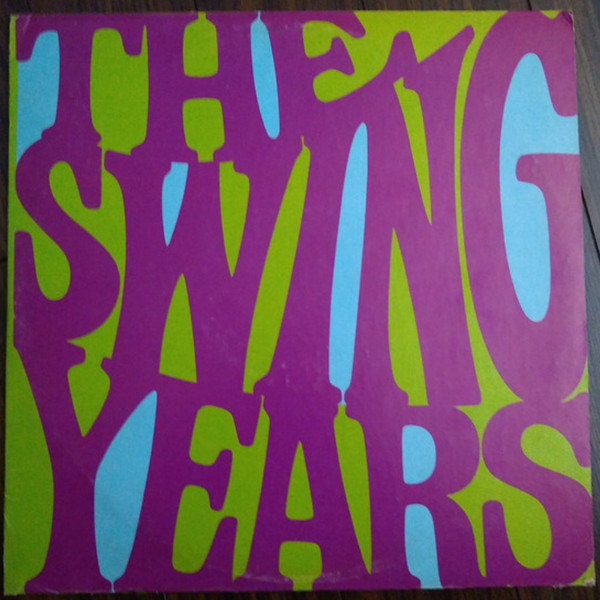 Various - Columbia House Musical Treasury - The Swing Years | Columbia House (P2S 5618)