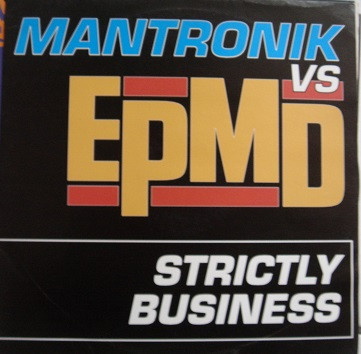 Kurtis Mantronik Vs EPMD - Strictly Business | Parlophone (7243 886031 6)