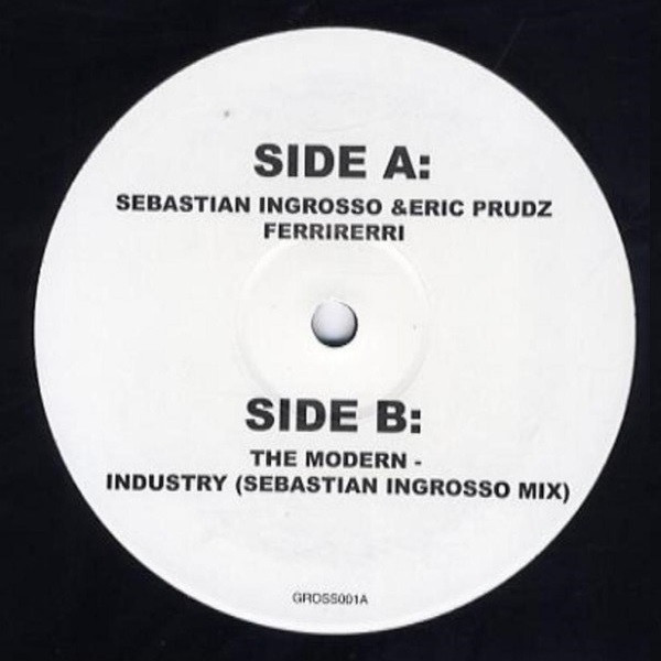 Sebastian Ingrosso & Eric Prudz / The Modern - Ferriberri / Industry | Not On Label (Sebastian Ingrosso) (GROSS 001)
