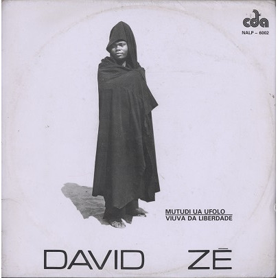 David Zé - Mutudi Ua Ufolo/Viuva Da Liberdade | CDA (NALP-6002) David Zé - Mutudi Ua Ufolo/Viuva Da Liberdade | CDA (NALP-6002)