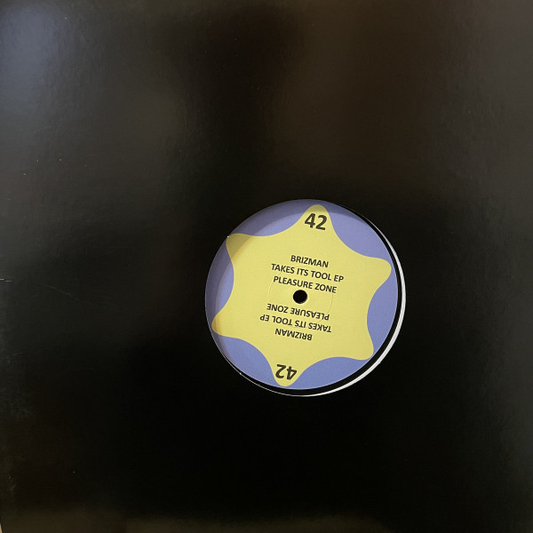 Brizman - Takes Its Tool EP | Pleasure Zone (42)