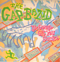 The Gap Band - I'm Gonna Git You Sucka | Arista (612 095)