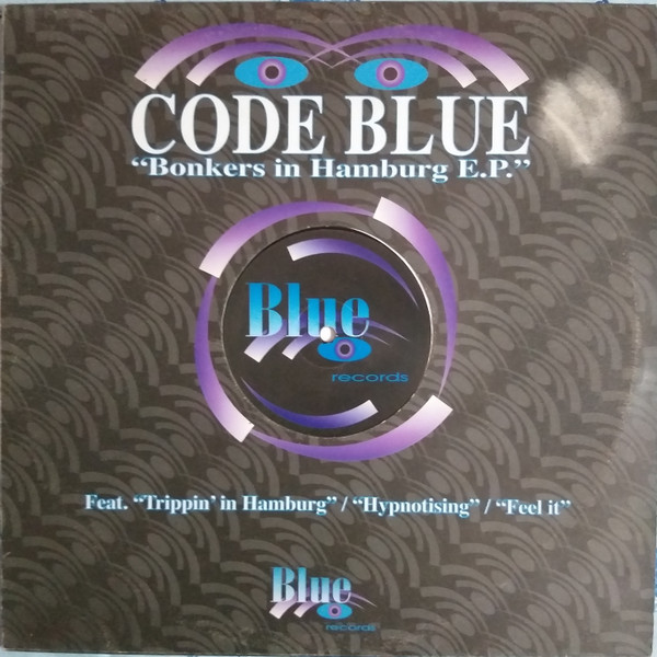 Code Blue - Bonkers In Hamburg E.P. | Blue Records (BLUE 029)