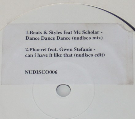 Beats & Styles / Pharrel - Dance Dance Dance / Can I Have It Like That | Not On Label (Nudisco) (NUDISCO006)