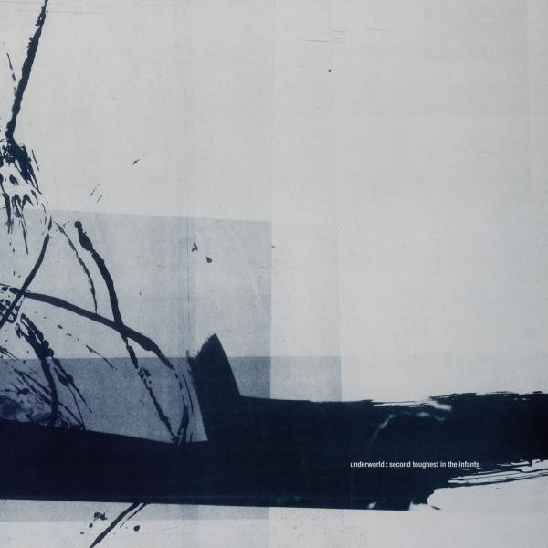 Underworld - Second Toughest In The Infants | Universal Music Catalogue (uwr00054) - main