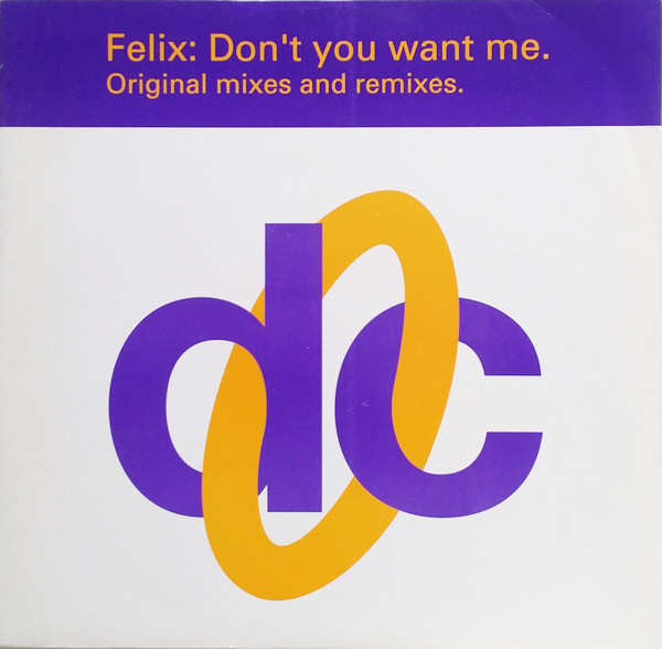 Don't You Want Me (Original Mixes And Remixes)