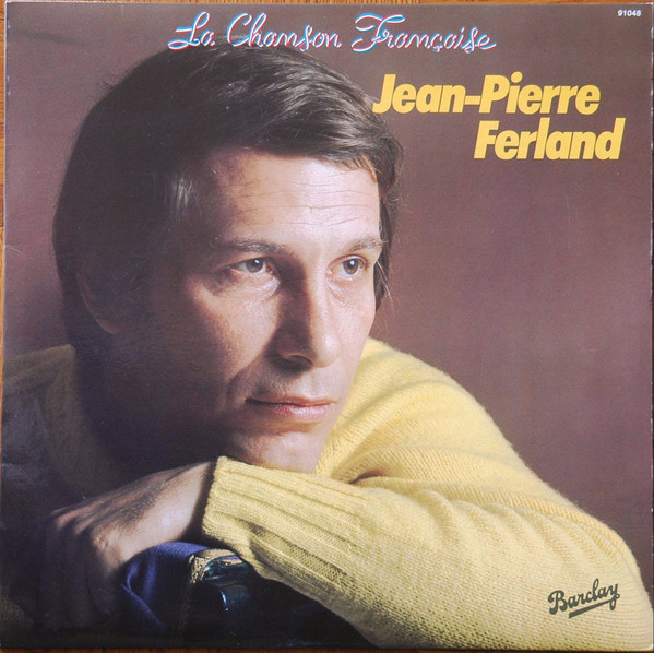 Jean-Pierre Ferland - La Chanson Française | Barclay (91048) - main Jean-Pierre Ferland - La Chanson Française | Barclay (91048) - main