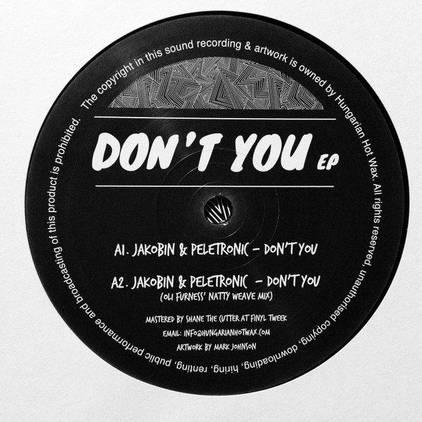Jakobin & Peletronic - Don't You EP | Hungarian Hot Wax (HHW002) - 3