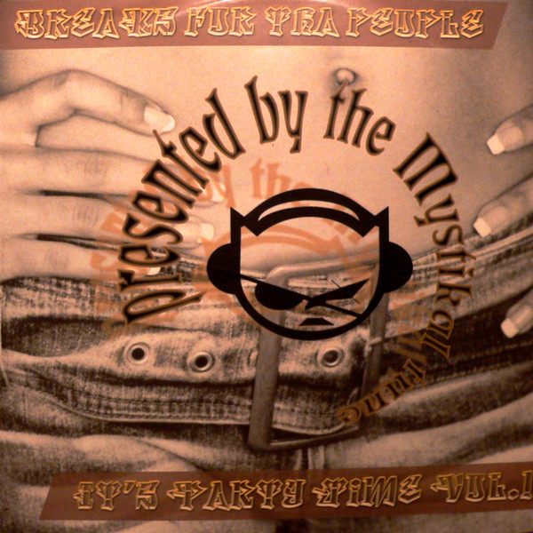 Mystikal Tunes - Breaks 4 Tha People - It's Party Time Vol. 1 | Not On Label (none)