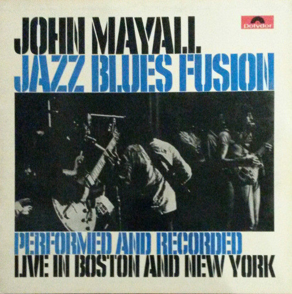John Mayall - Jazz Blues Fusion | Polydor (2391 032 L)