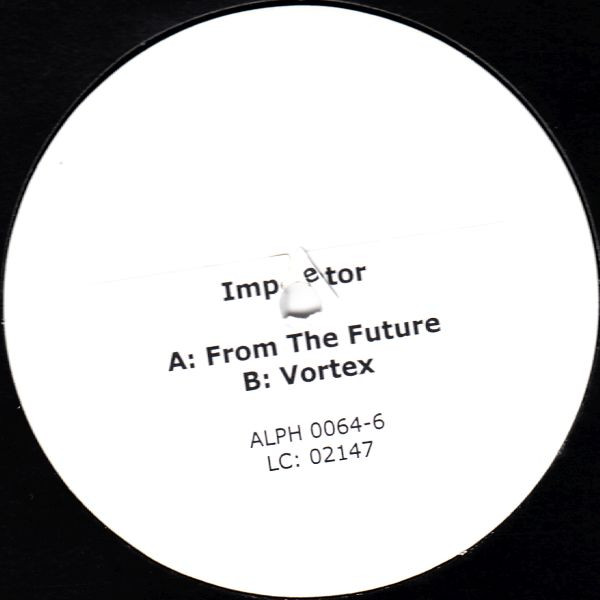 Imperator - From The Future / Vortex | Alphabet City (ALPH 0064-6)