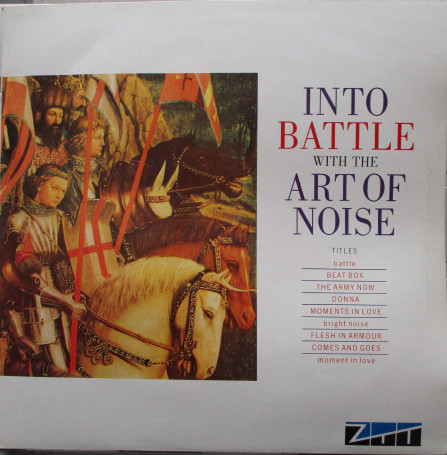 The Art Of Noise - Into Battle With The Art Of Noise | ZTT (814 859-1)