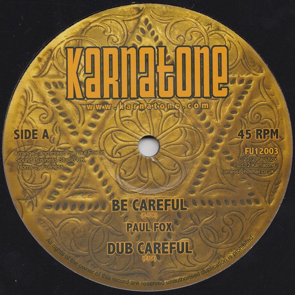 Paul Fox - Be Careful / Walk With Jah | Karnatone (FU12003)