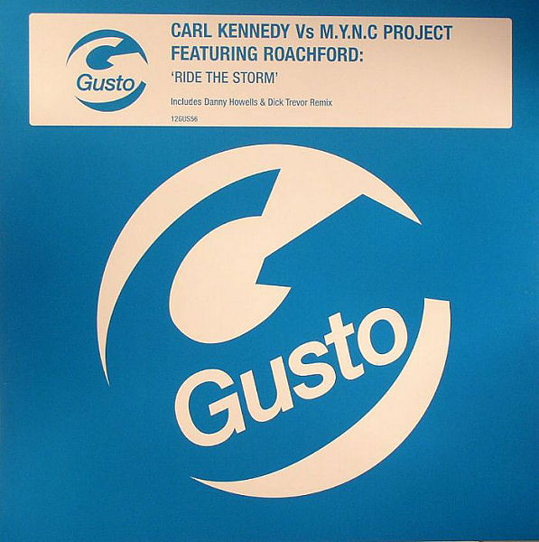 Carl Kennedy vs MYNC Project Featuring Andrew Roachford - Ride The Storm | Gusto Records (12GUS56)
