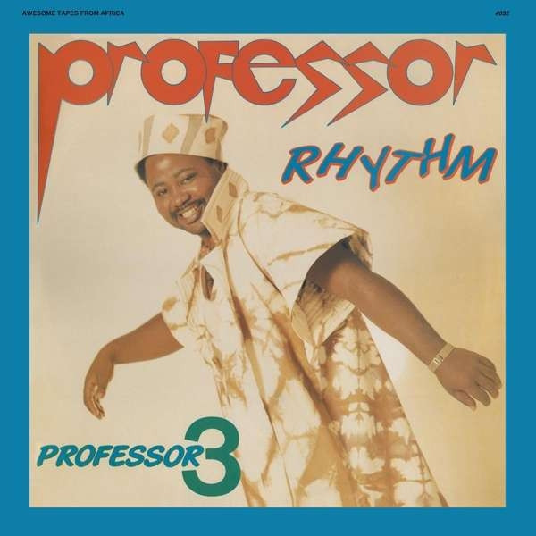 Professor Rhythm - Professor 3 | Awesome Tapes From Africa (ATFA032)