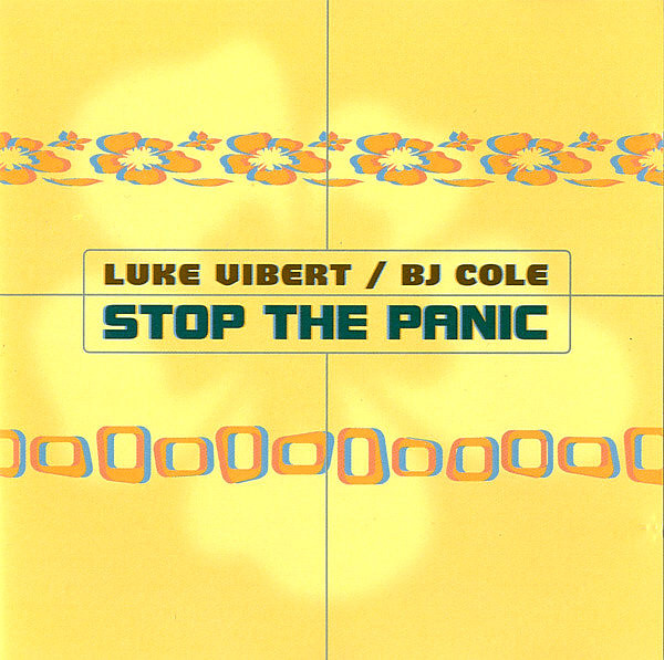 Luke Vibert / BJ Cole - Stop The Panic | Cooking Vinyl (COOK CD 193) Luke Vibert / BJ Cole - Stop The Panic | Cooking Vinyl (COOK CD 193)