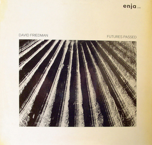 David Friedman - Futures Passed | Enja Records (2068) - main