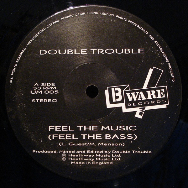 Double Trouble - Feel The Music (Feel The Bass) | B Ware Records (UM 005) - main