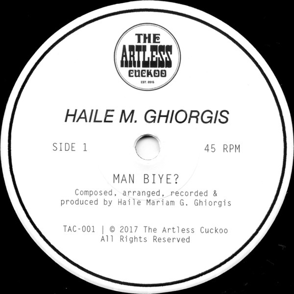 Haile Ghiorgis - Man Biye? / A Happy Disco Song | The Artless Cuckoo (TAC-001) - 3 Haile Ghiorgis - Man Biye? / A Happy Disco Song | The Artless Cuckoo (TAC-001) - 3