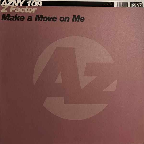 Z Factor - Make A Move On Me | Azuli Records (AZNY 109)