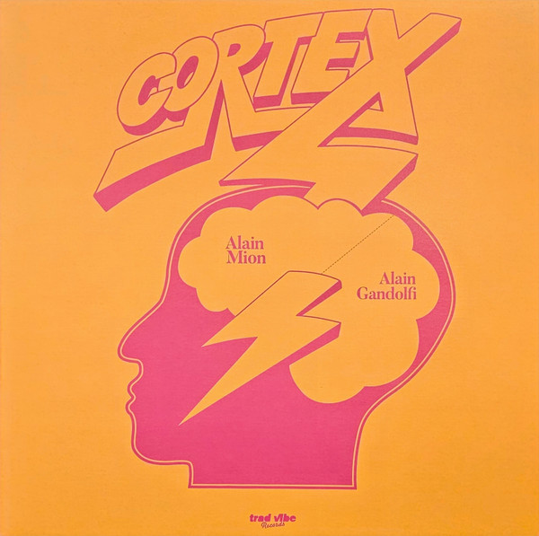 Cortex - Alain Mion, Alain Gandolfi | Trad Vibe (TVLP31)