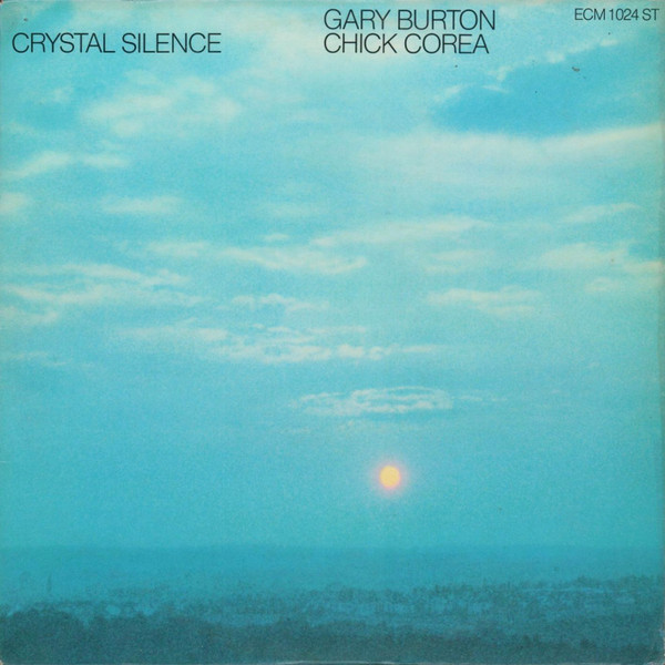 Gary Burton / Chick Corea - Crystal Silence | ECM Records (ECM 1024 ST) - main Gary Burton / Chick Corea - Crystal Silence | ECM Records (ECM 1024 ST) - main