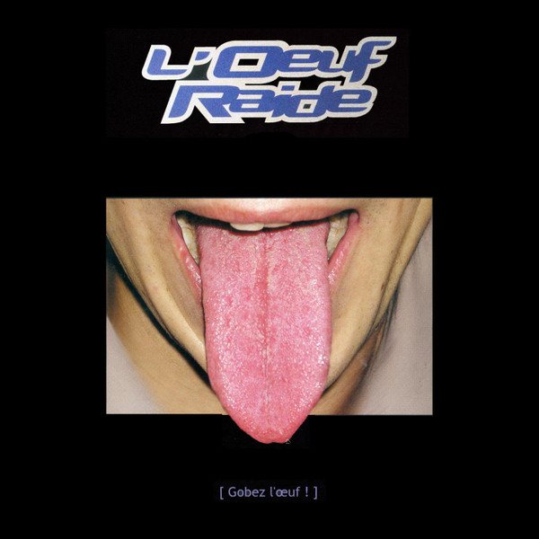 L'Oeuf Raide - [ Gobez L'Oeuf ! ] | Jarring Effects (FX 017)