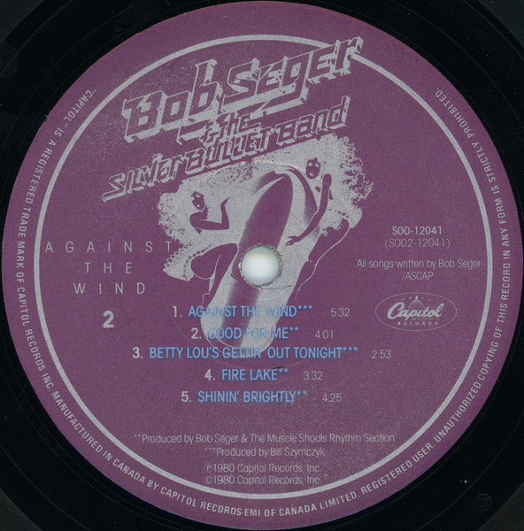 Bob Seger And The Silver Bullet Band - Against The Wind | Capitol Records (SOO-12041) - 4 Bob Seger And The Silver Bullet Band - Against The Wind | Capitol Records (SOO-12041) - 4