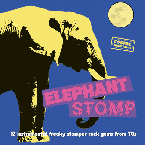 Various - Elephant Stomp  (12 Instrumental Freaky Stomper Rock Gems From 70s) | Naughty Rhythm Records (NRR008LP)