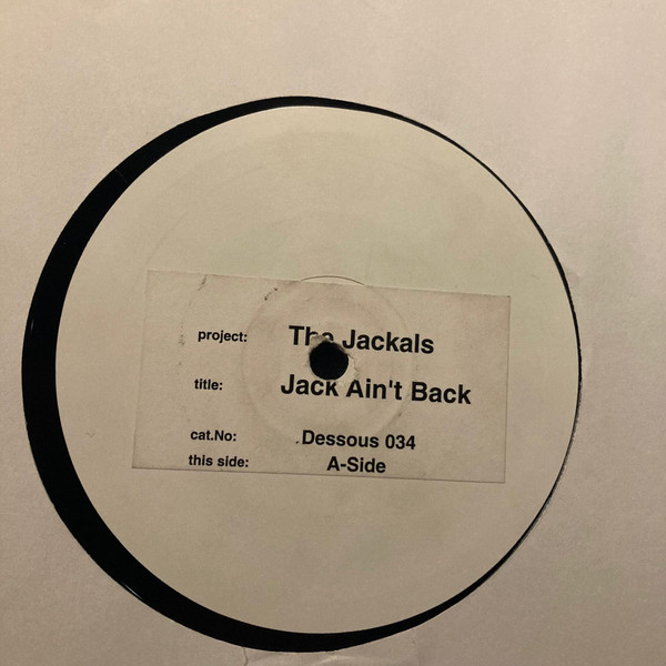 The Jackals - Jack Ain't Back | Dessous Recordings (dessous 34) The Jackals - Jack Ain't Back | Dessous Recordings (dessous 34)