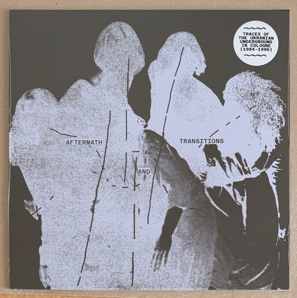 Various - Aftermath And Transitions - Traces Of The Ukrainian Underground In Cologne (1994-1996) | Stroom (STRLP-063)