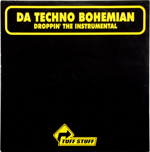 Da Techno Bohemian - Droppin' The Instrumental | Tuff Stuff (TUFF611-12)
