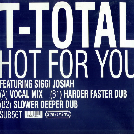 T-Total Featuring Siggi Josiah - Hot For You | Subversive (SUB56T) - 2
