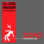 DJ Jose - Hecitate | Zzap Recordings (ZZAP003-03)