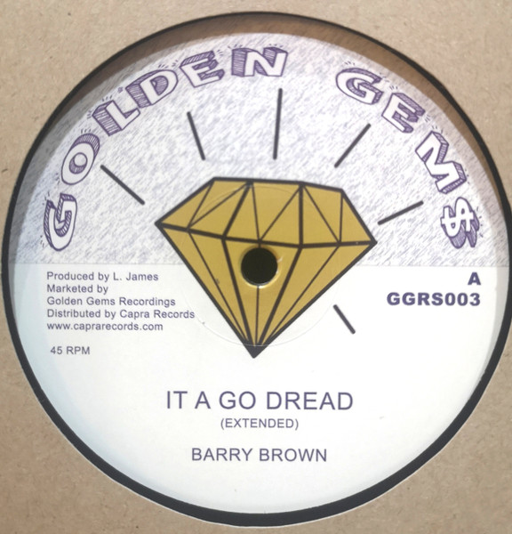 Barry Brown  &  King Jammy - It A Go Dread | Golden Gems Recordings (GGRS003) - main